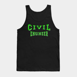 Civil Engineer in Green Color Text Tank Top